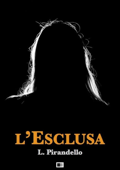 Cover of the book L'esclusa by Luigi Pirandello, FV Éditions