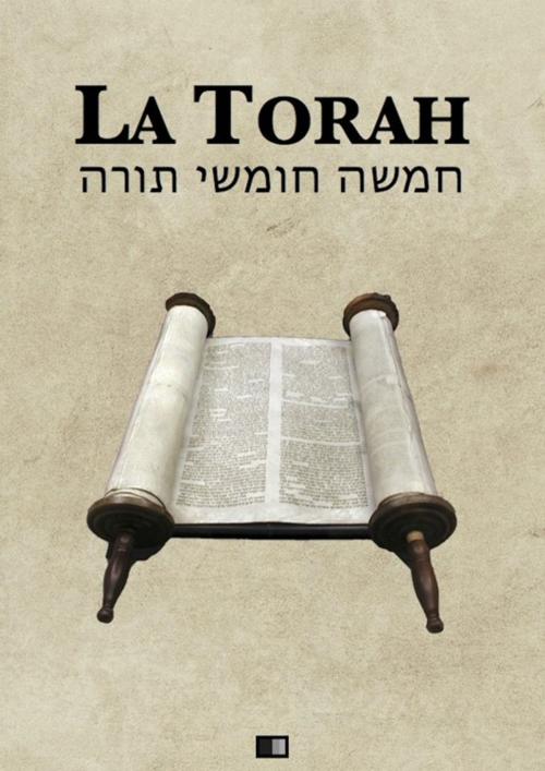 Cover of the book La Torah (Les cinq premiers livres de la Bible hébraïque) by Zadoc Kahn, FV Éditions