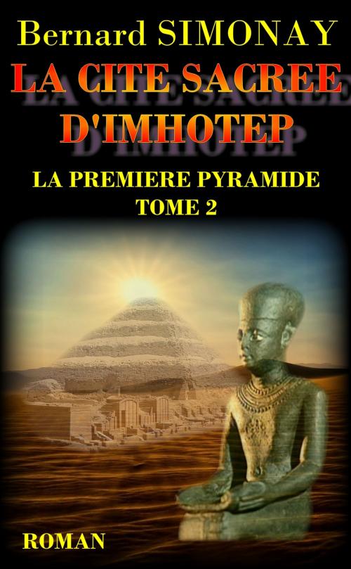 Cover of the book La Cité sacrée d'Imhotep by Bernard SIMONAY, Bernard SIMONE