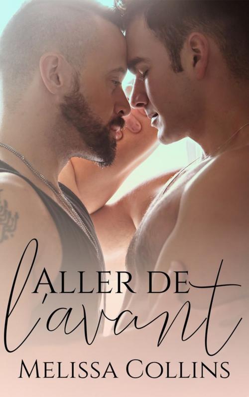 Cover of the book Aller de l'avant by Melissa Collins, Juno Publishing