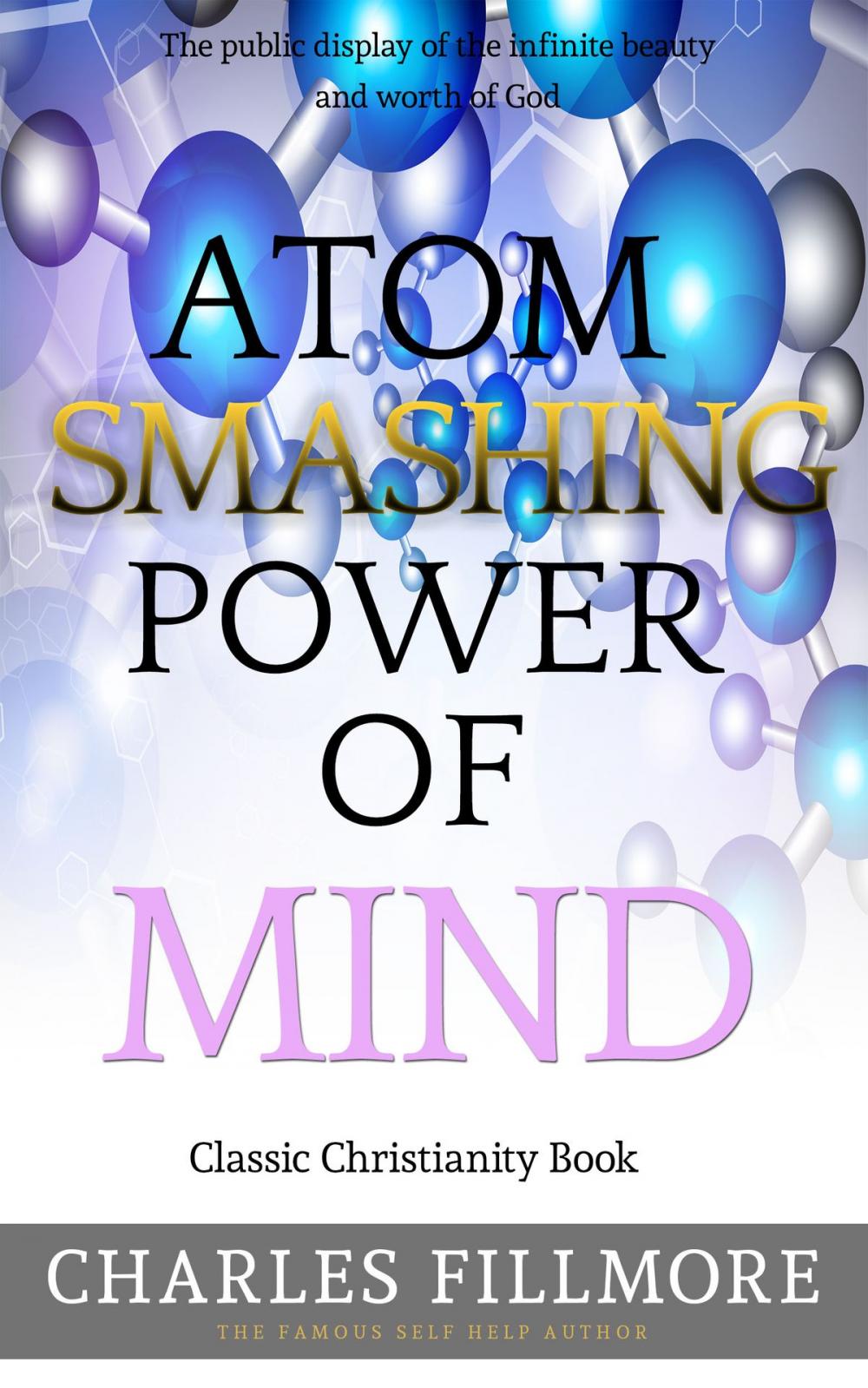 Big bigCover of Atom Smashing Power of Mind: Classic Christianity Book