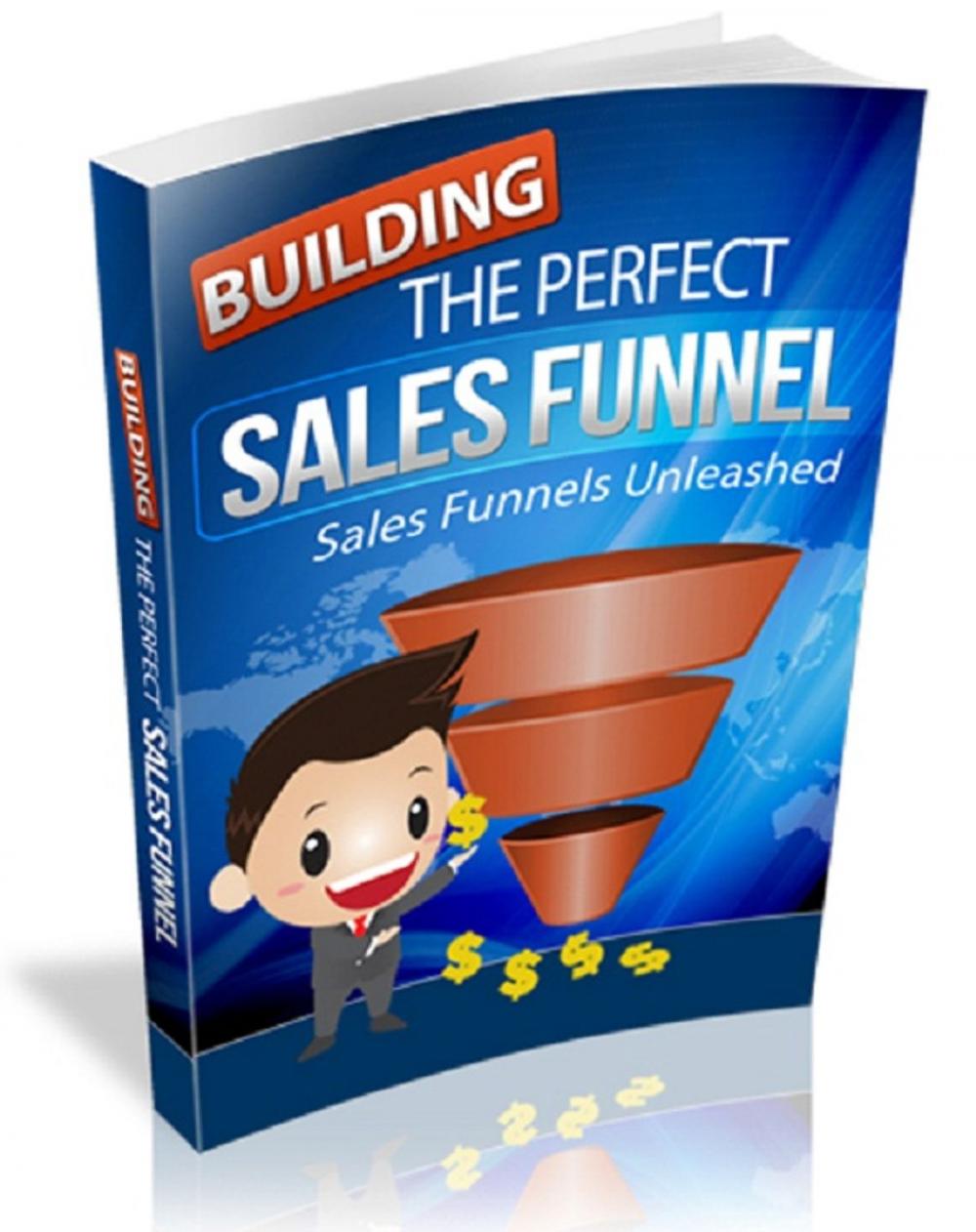 Big bigCover of Building The Perfect Sales Funnel