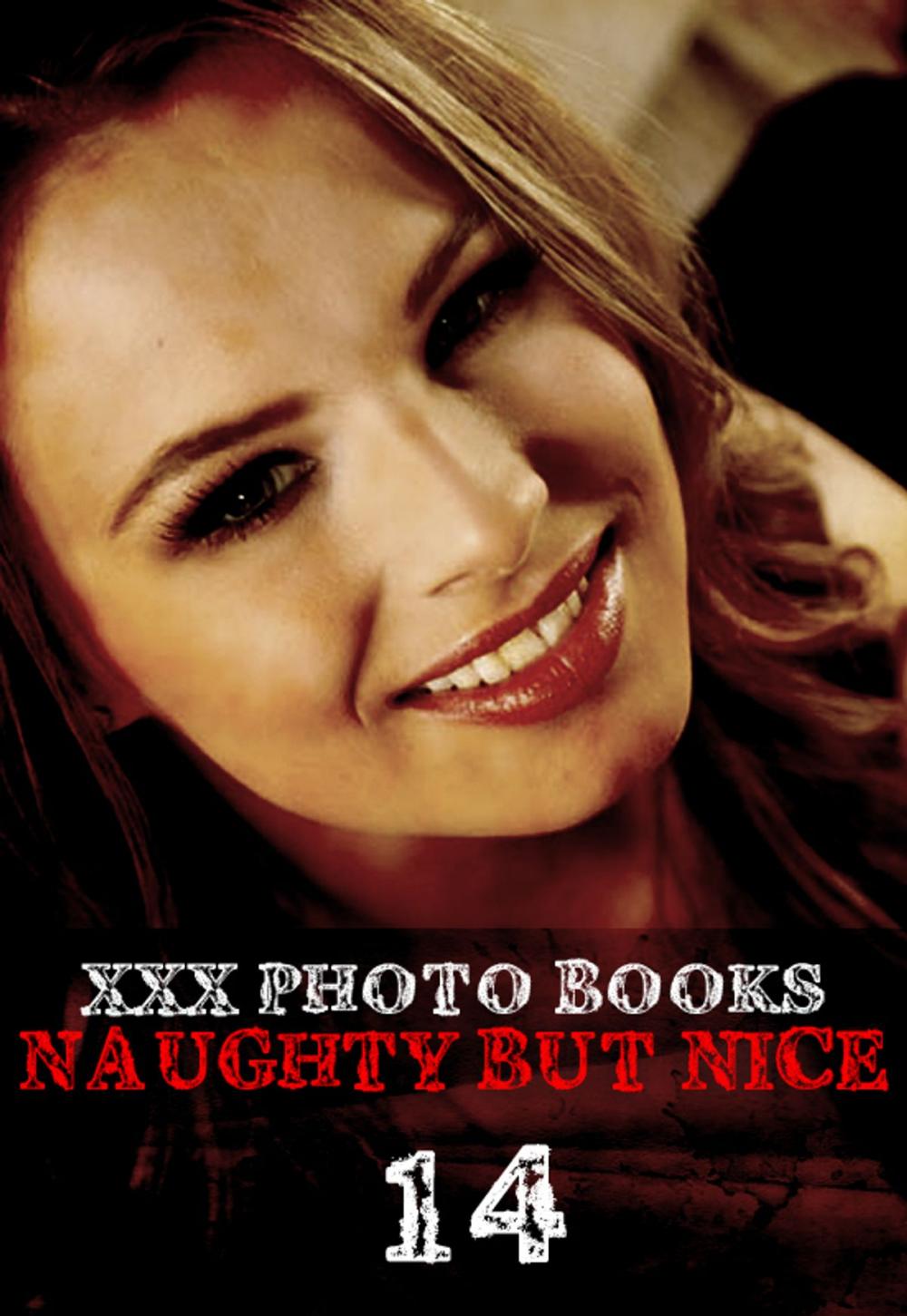 Big bigCover of XXX Photo Books - Naughty But Nice Volume 14