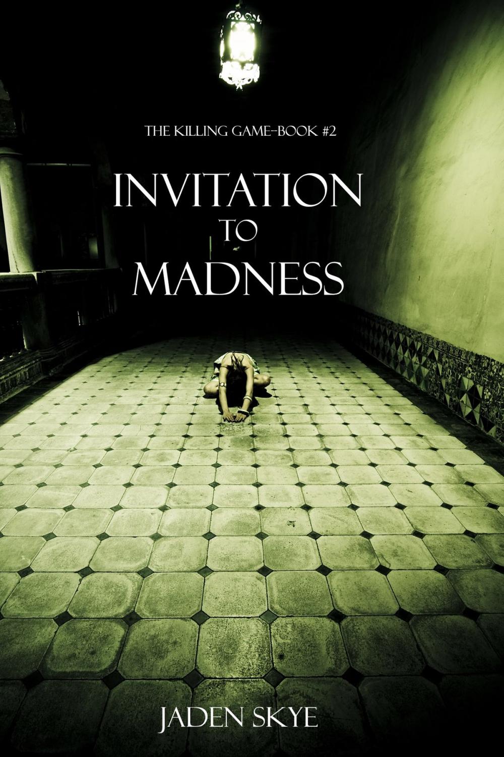 Big bigCover of Invitation to Madness (The Killing Game--Book 2)