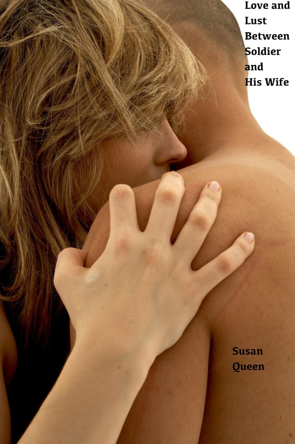 Big bigCover of Love and Lust Between a Soldier and His Wife