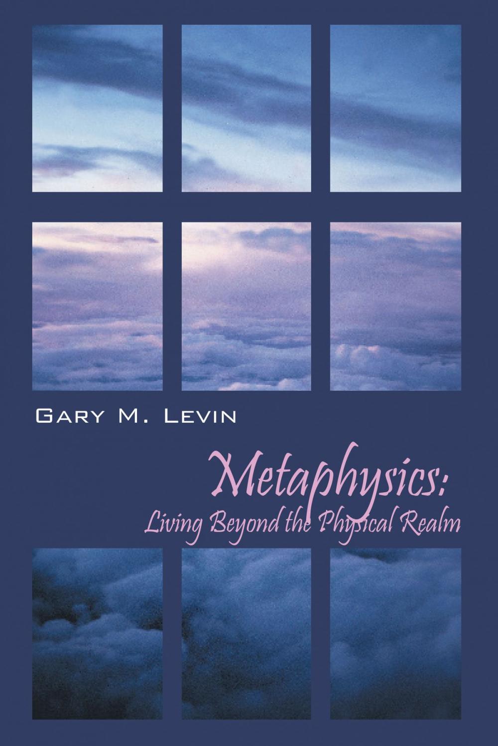 Big bigCover of Metaphysics: Living Beyond the Physical Realm