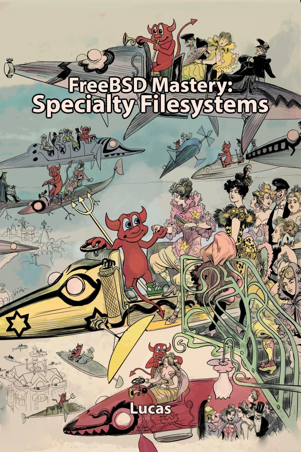 Big bigCover of FreeBSD Mastery: Specialty Filesystems