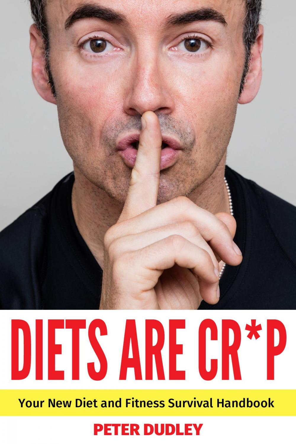 Big bigCover of DIETS ARE CR*P
