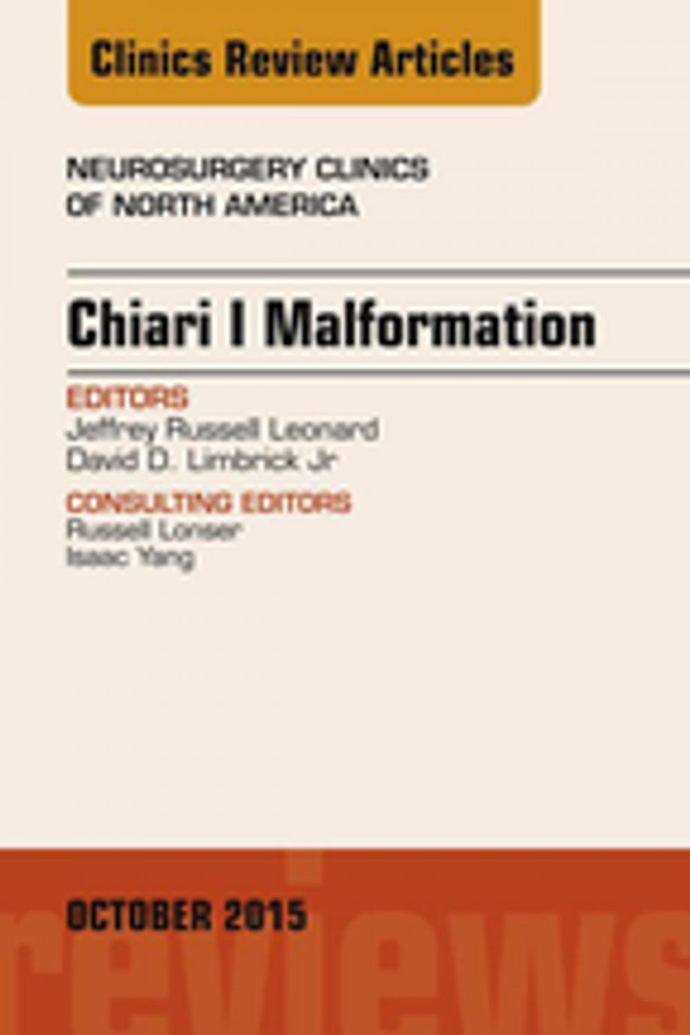 Big bigCover of Chiari Malformation, An Issue of Neurosurgery Clinics of North America, E-Book