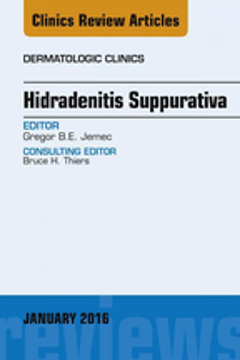 Big bigCover of Hidradenitis Suppurativa, An Issue of Dermatologic Clinics, E-Book