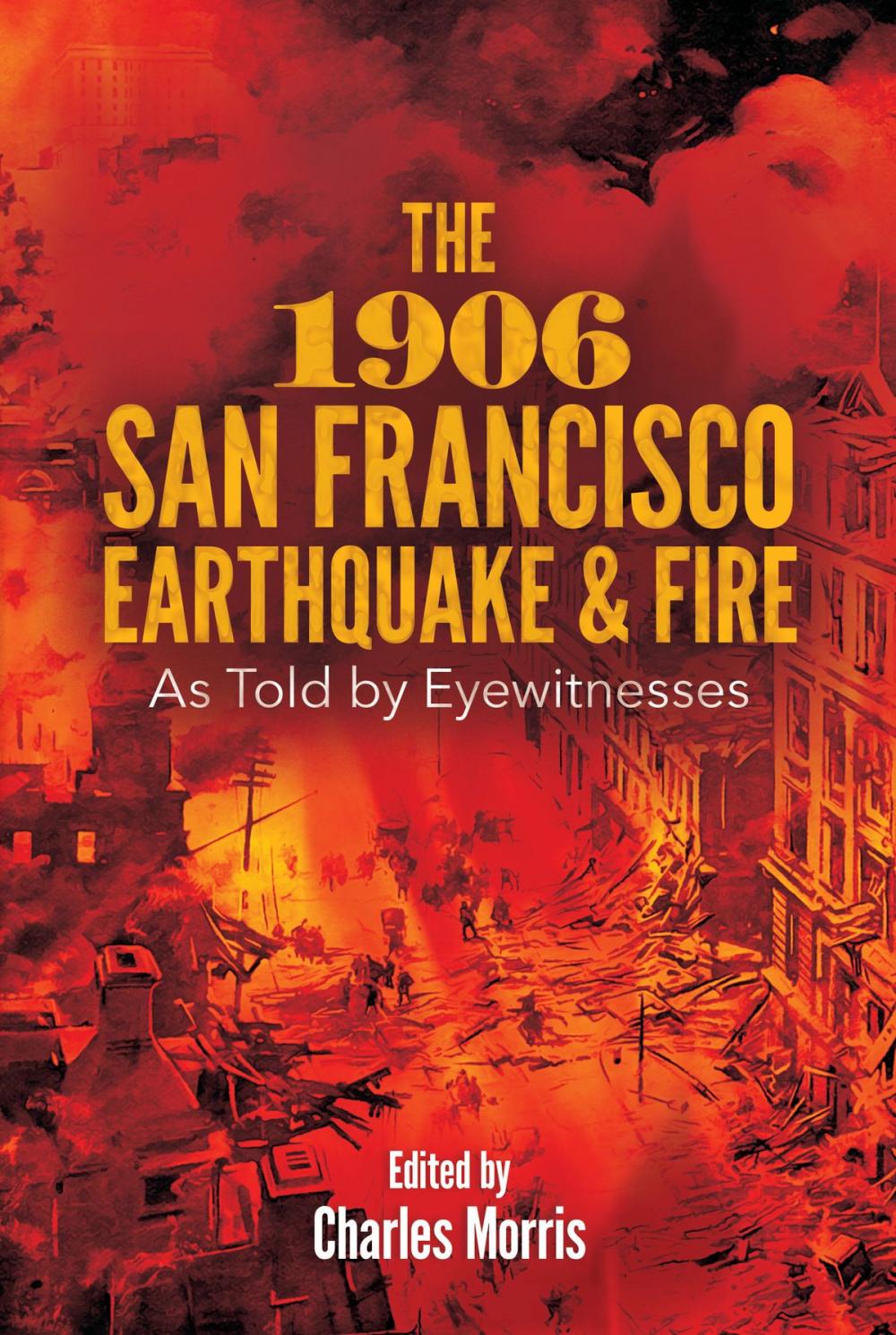 Big bigCover of The 1906 San Francisco Earthquake and Fire