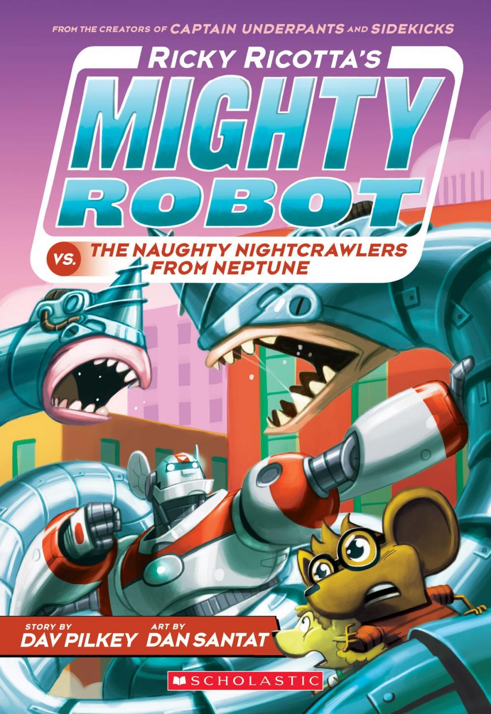 Big bigCover of Ricky Ricotta's Mighty Robot vs. the Naughty Nightcrawlers from Neptune (Ricky Ricotta's Mighty Robot #8)