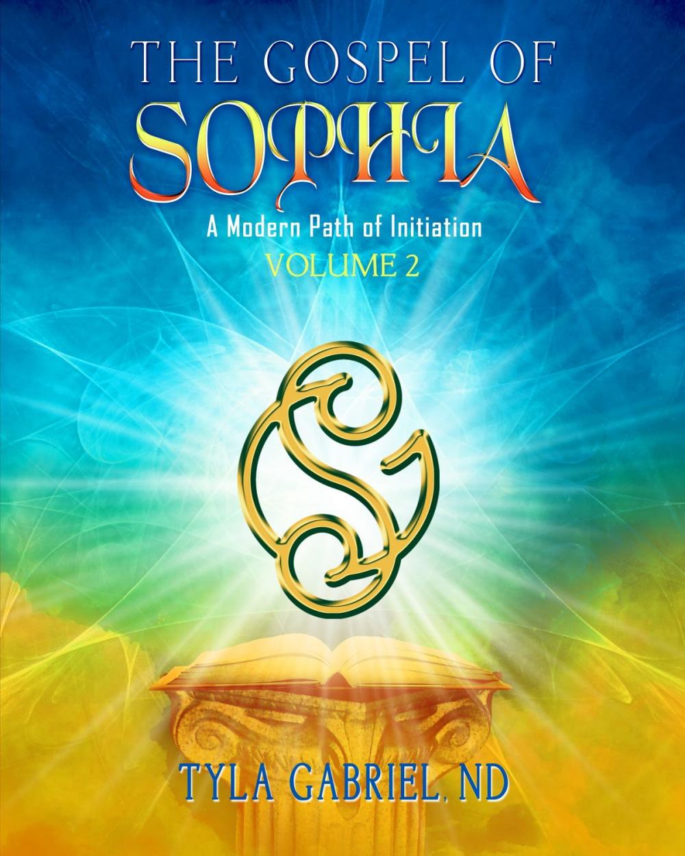 Big bigCover of The Gospel of Sophia: A Modern Path of Initiation