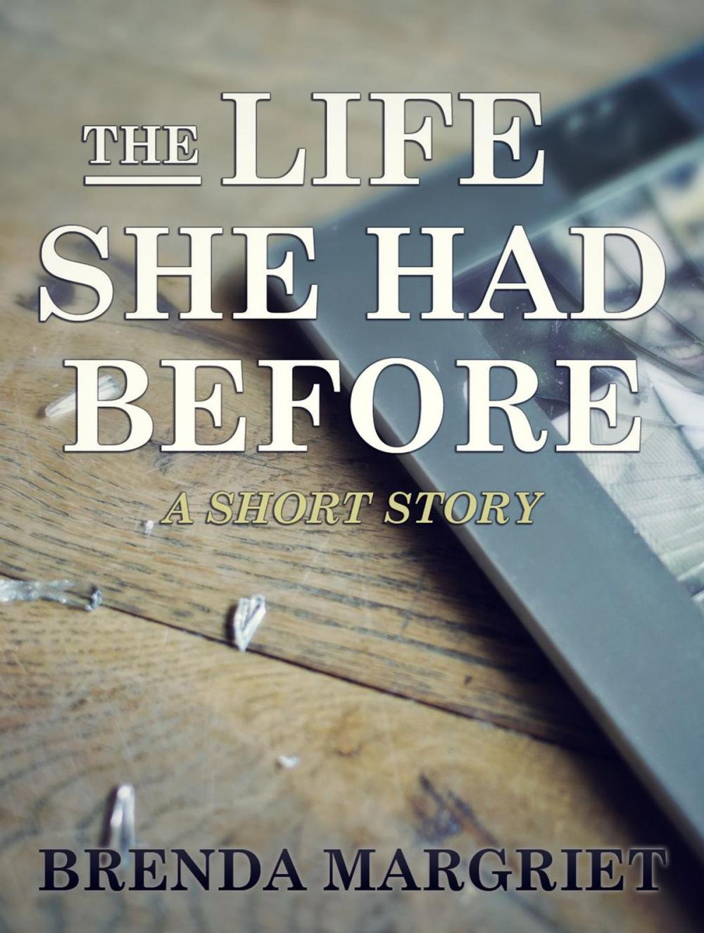 Big bigCover of The Life She Had Before