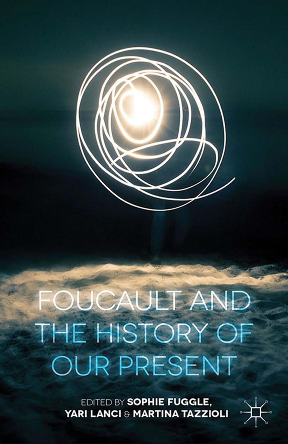 Big bigCover of Foucault and the History of Our Present
