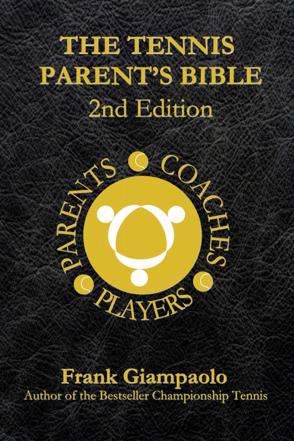 Big bigCover of The Tennis Parent's Bible 2nd Edition