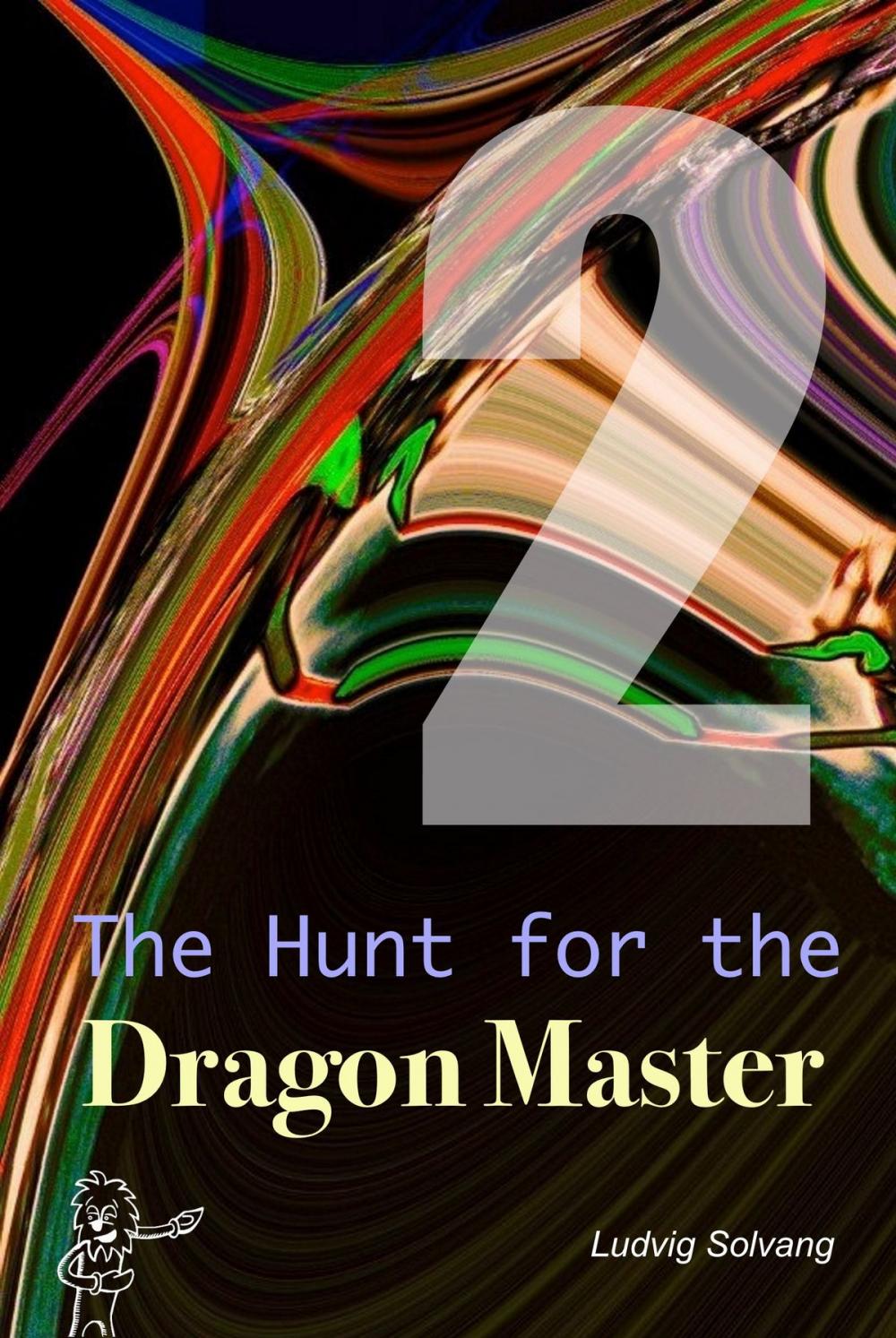 Big bigCover of The Hunt for the Dragon Master