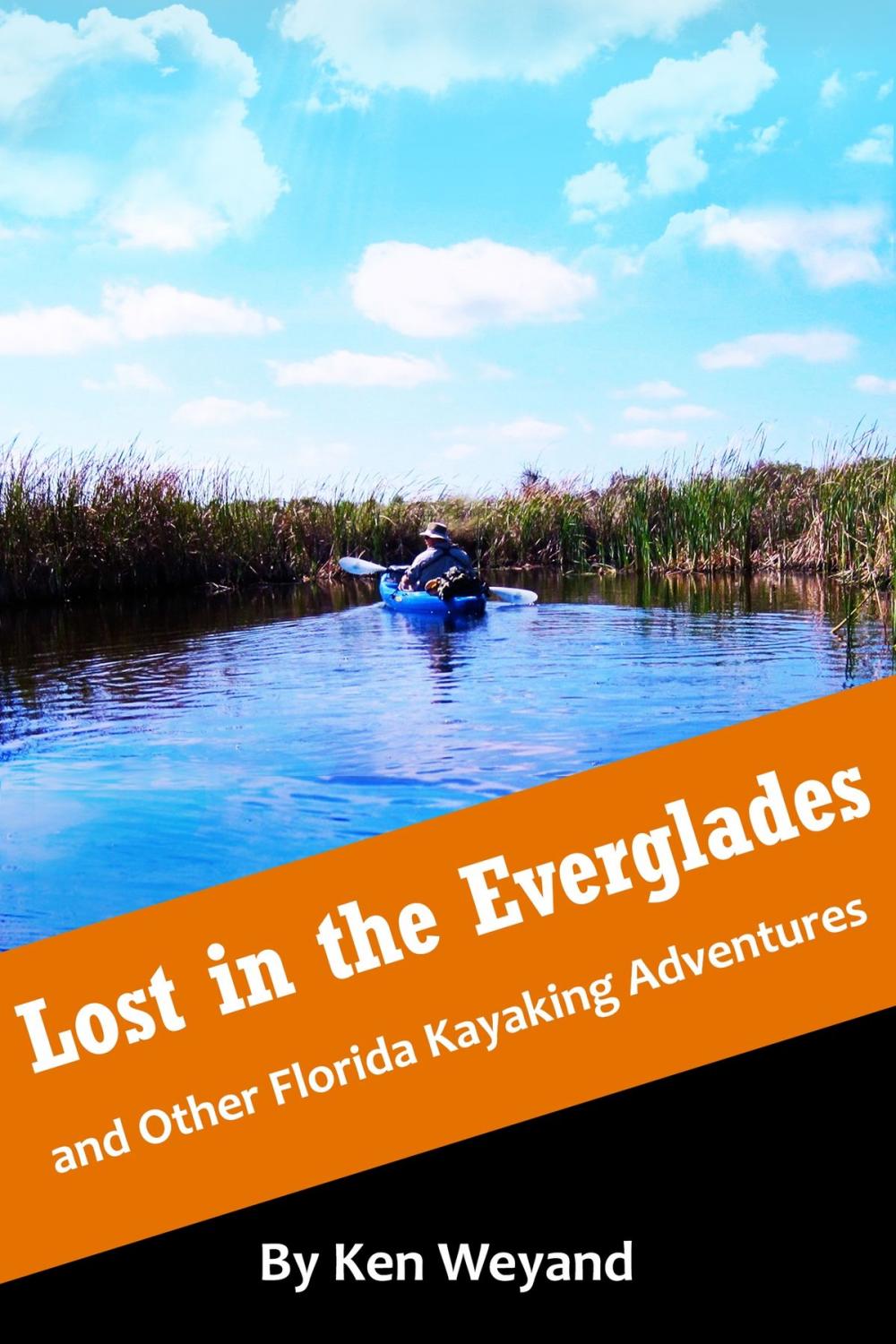 Big bigCover of Lost in the Everglades and Other Florida Kayaking Adventures