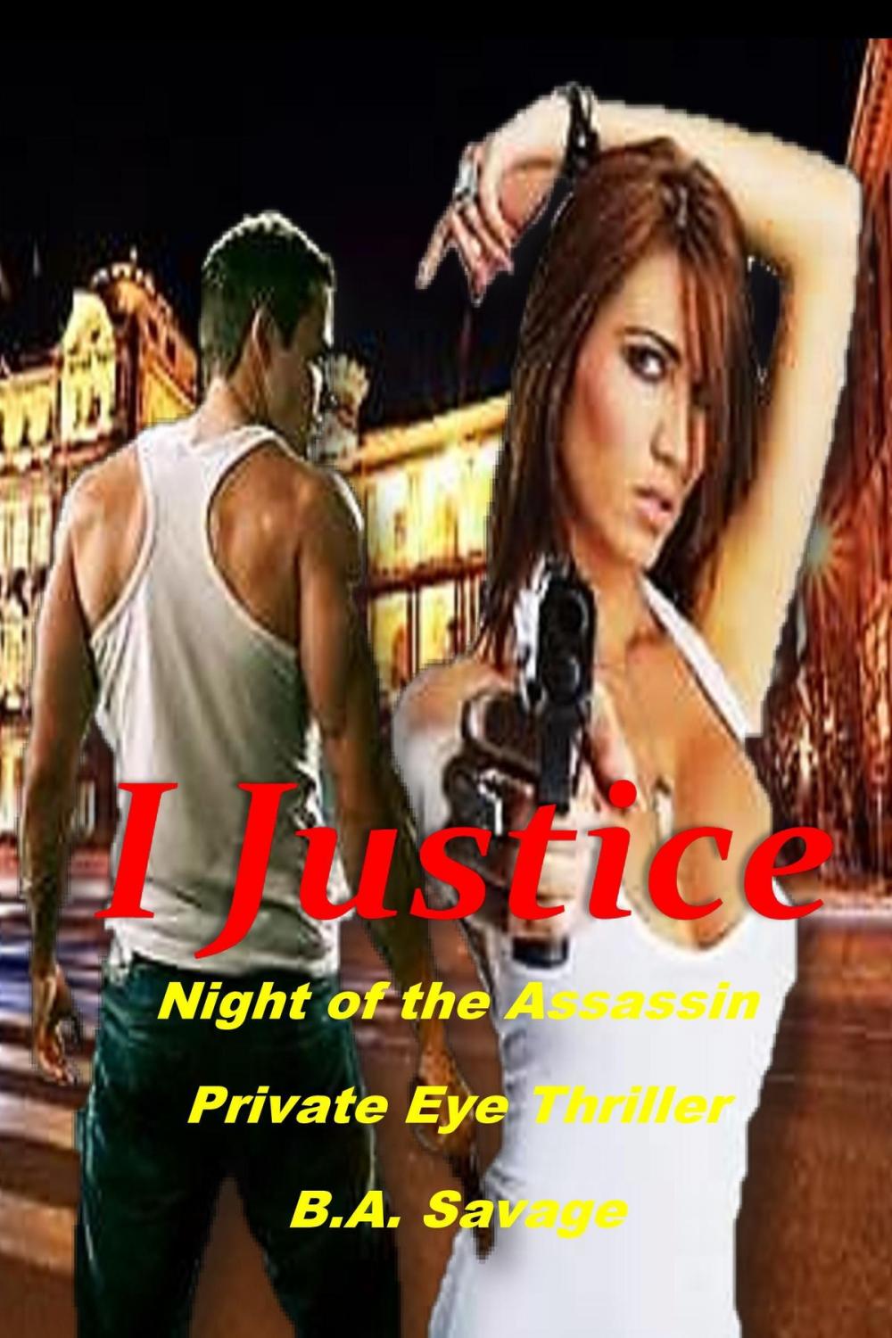 Big bigCover of I Justice: Night of the Assassin Private Eye Thriller