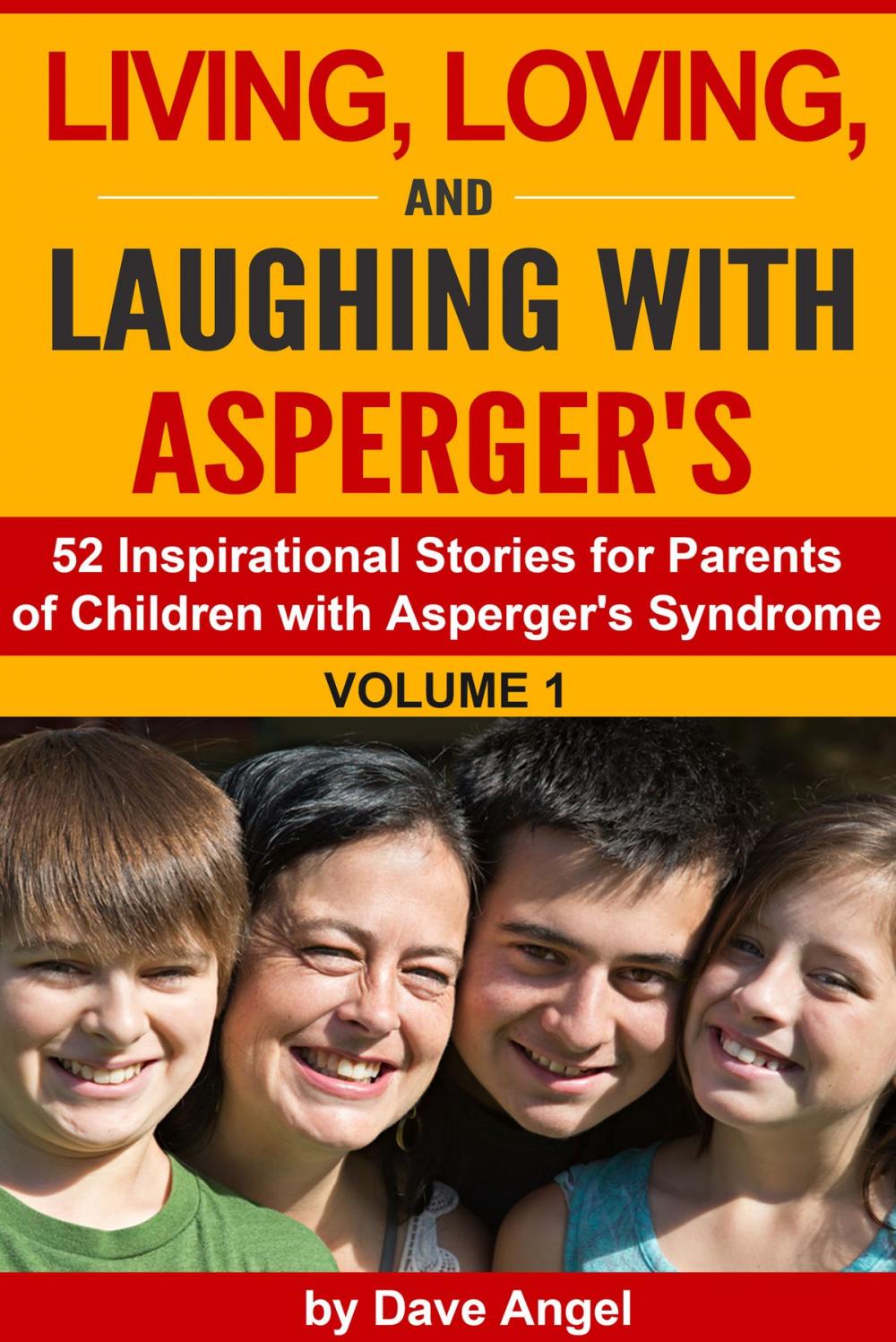 Big bigCover of Living, Loving and Laughing with Asperger’s (52 Tips, Stories and Inspirational Ideas for Parents of Children with Asperger's) Volume 1