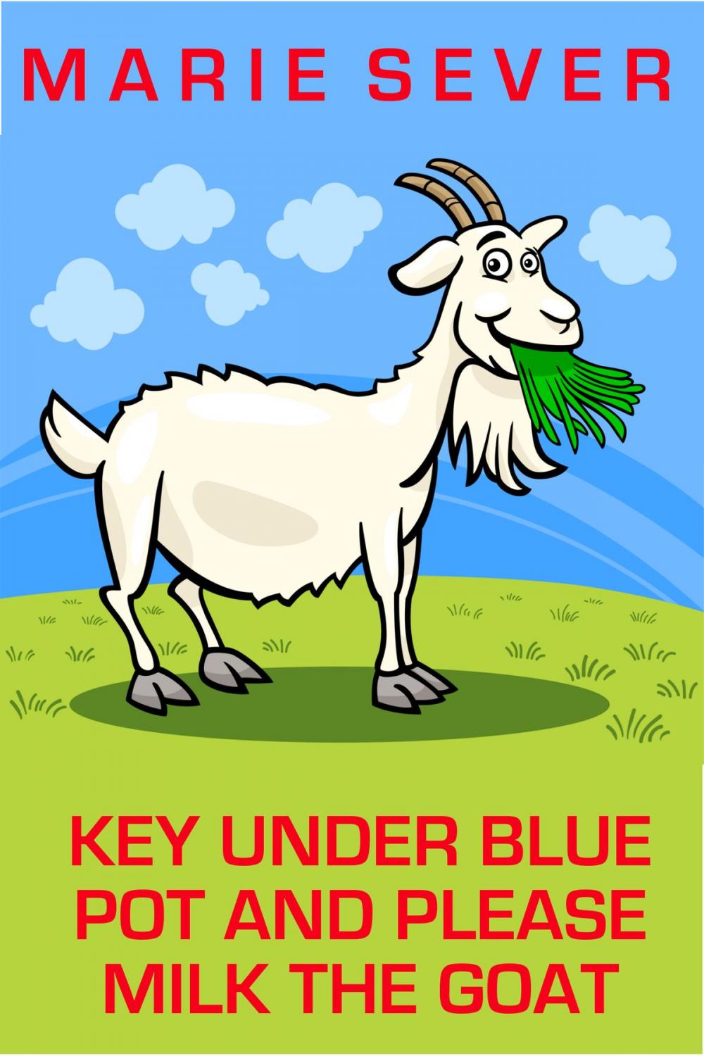 Big bigCover of Key Under Blue Pot and Please Milk the Goat