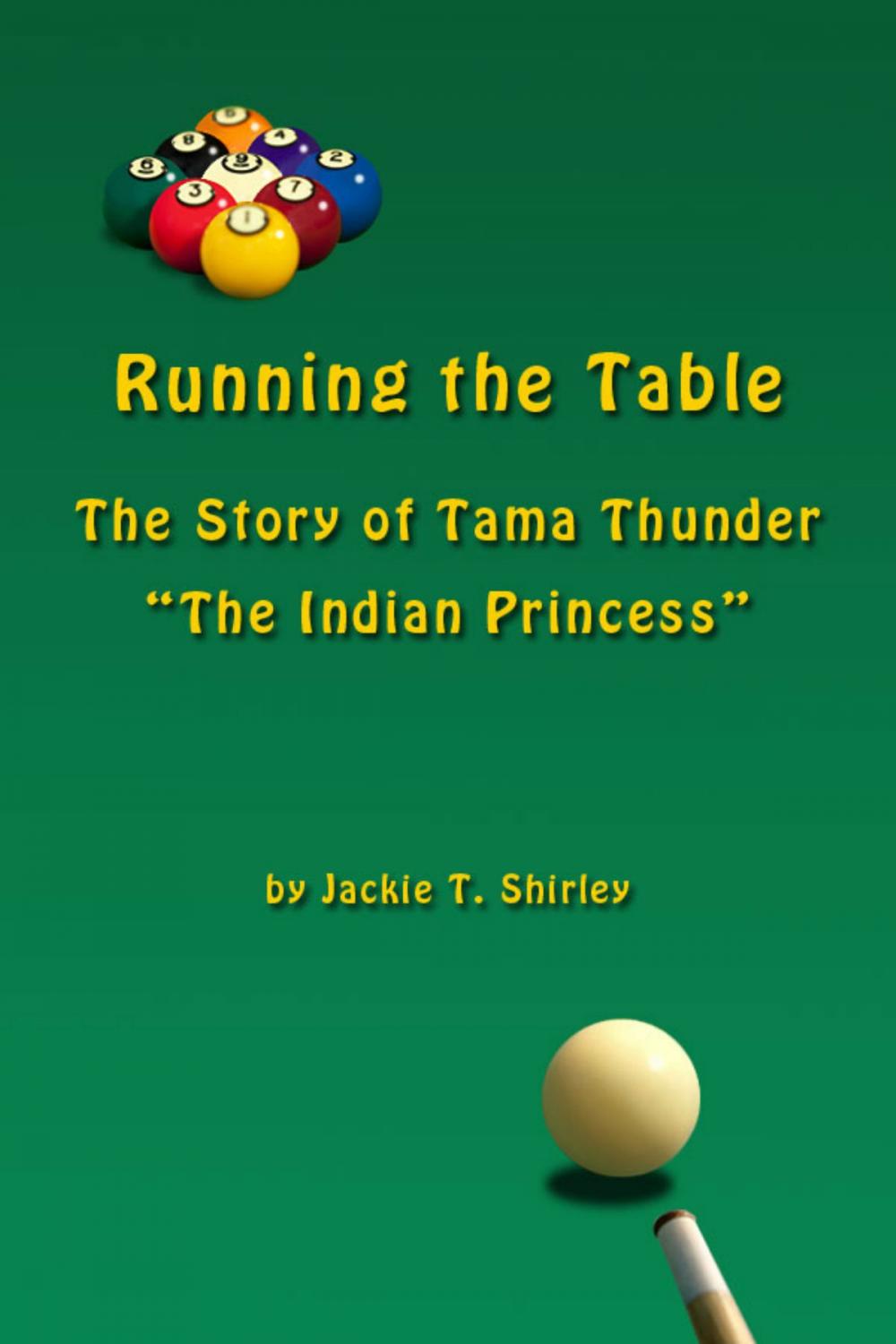 Big bigCover of Running The Table, the Story of Tama Thunder "The Indian Princess"