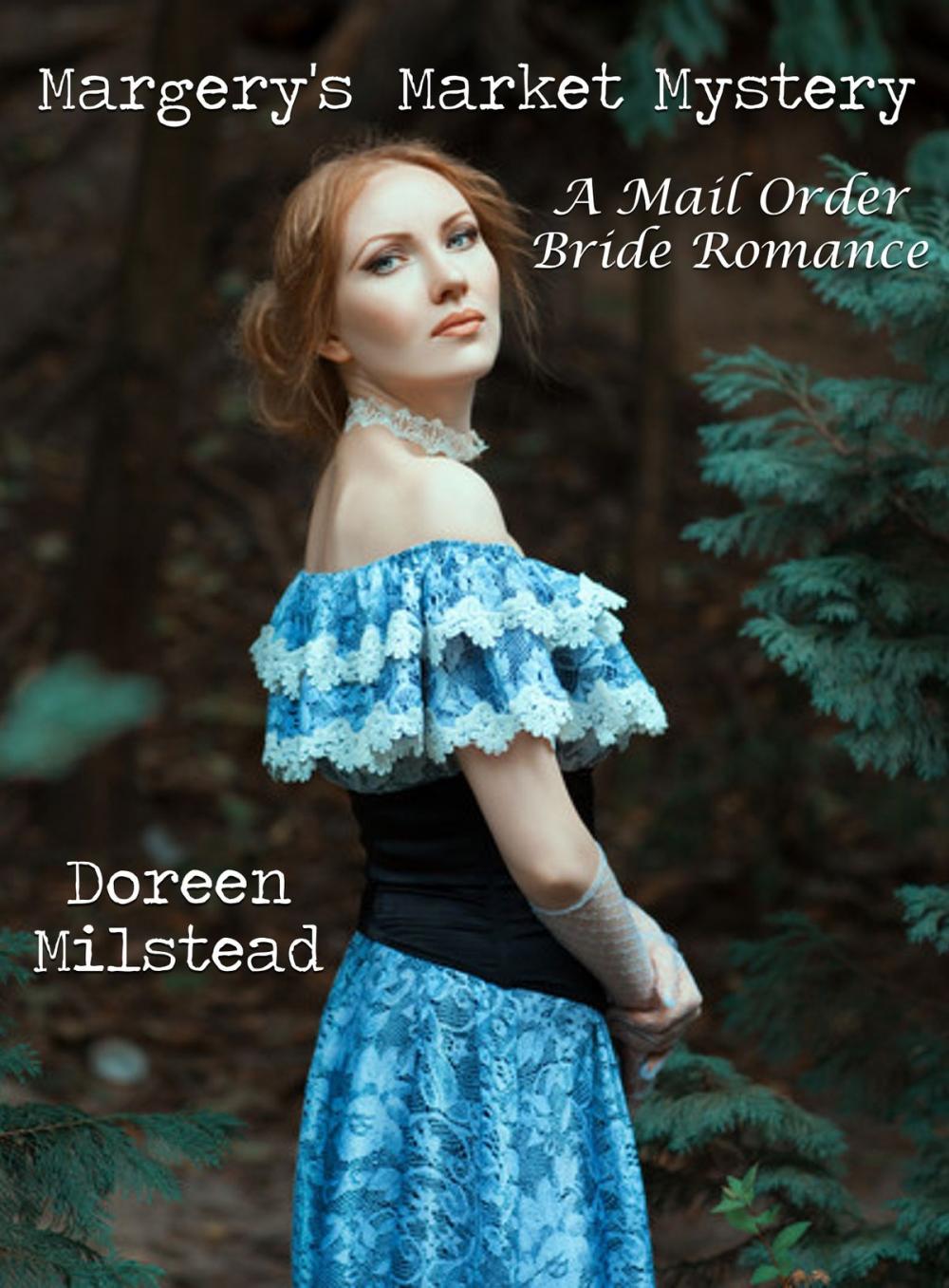 Big bigCover of Margery’s Market Mystery: A Mail Order Bride Romance