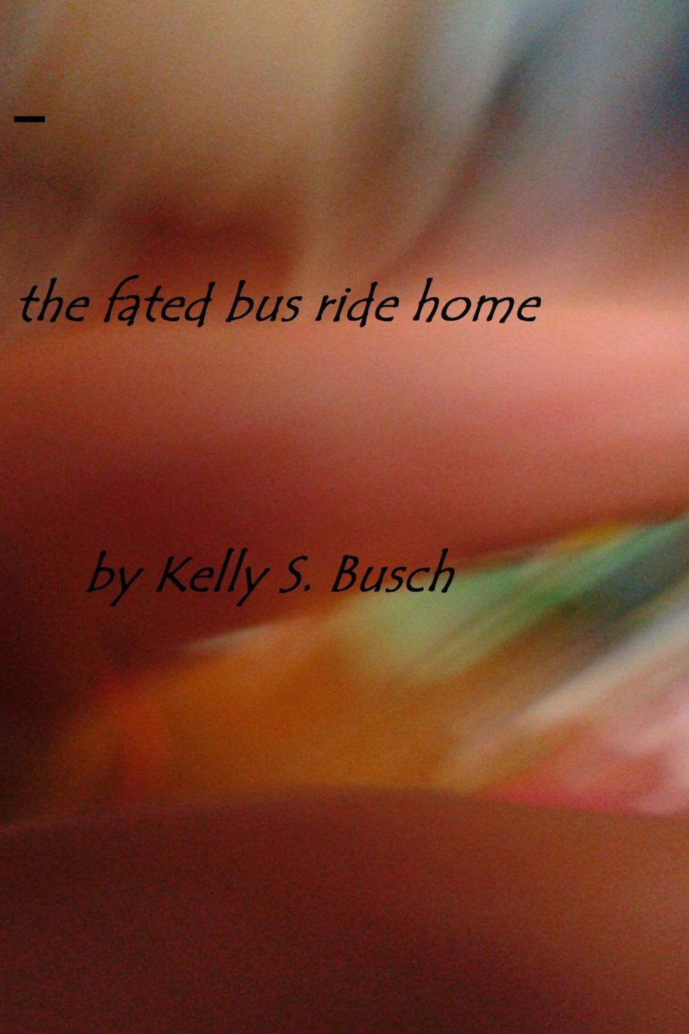 Big bigCover of The Fated Bus Ride Home