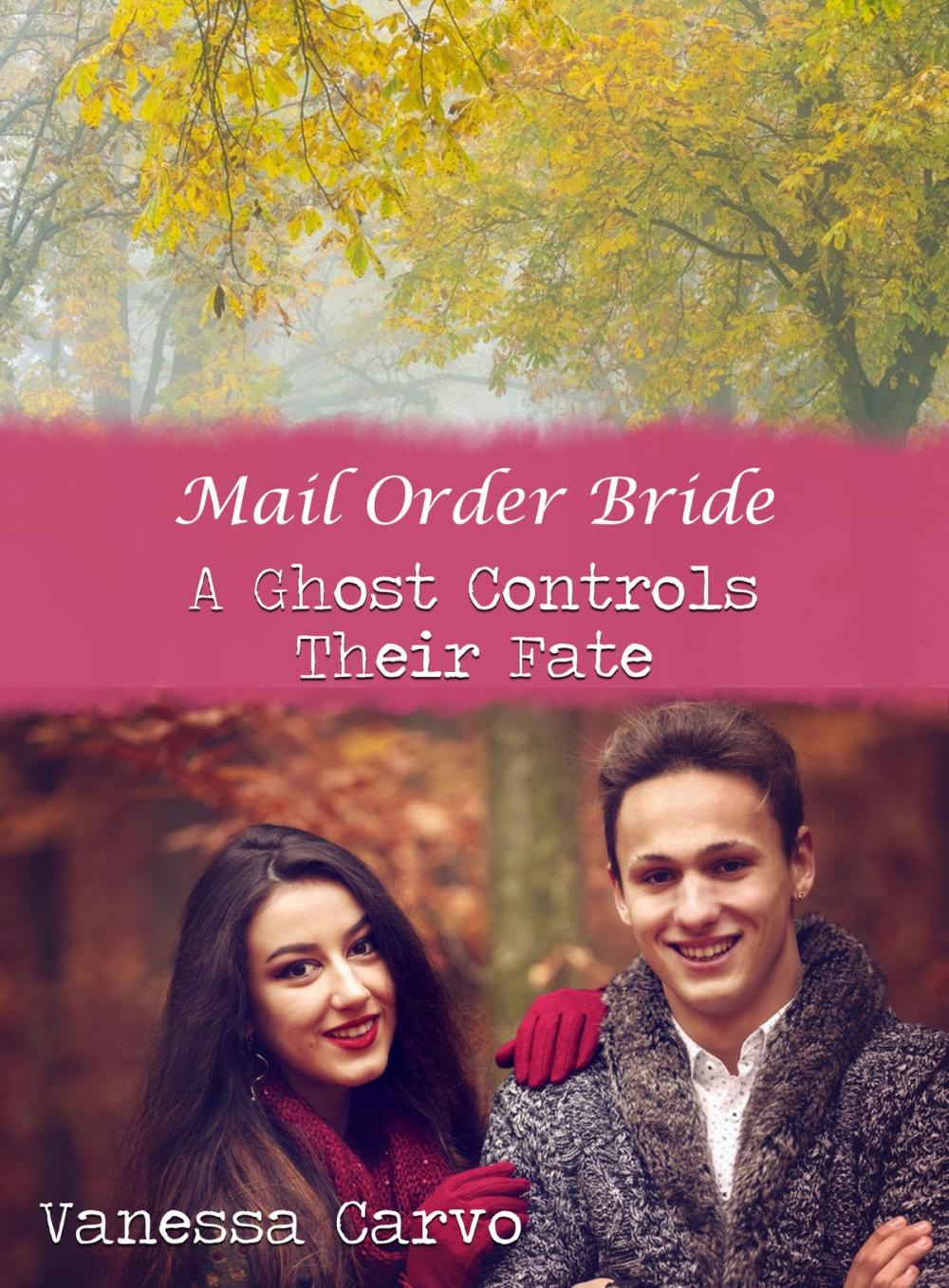 Big bigCover of Mail Order Bride: A Ghost Controls Their Fate