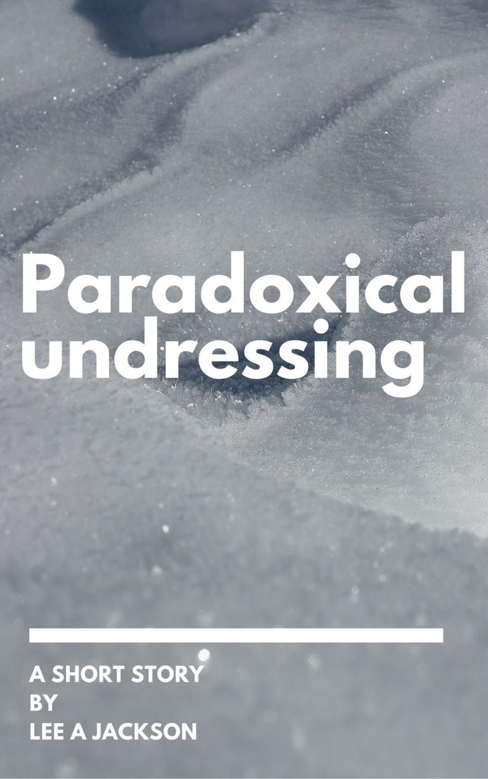 Big bigCover of Paradoxical Undressing