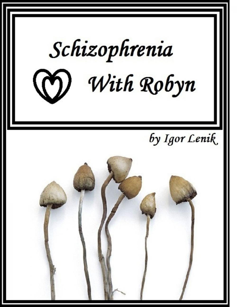 Big bigCover of Schizophrenia With Robyn