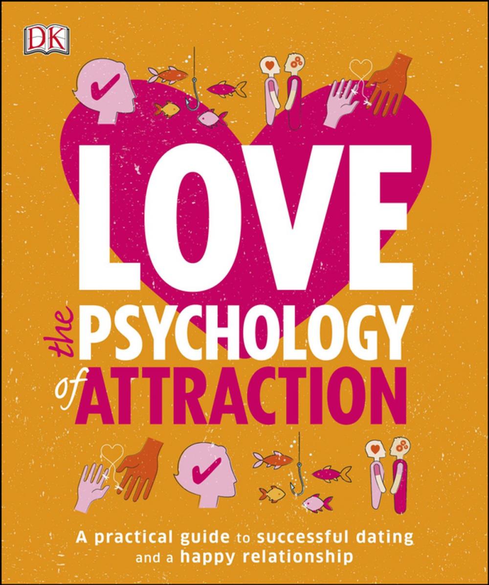 Big bigCover of Love: The Psychology of Attraction
