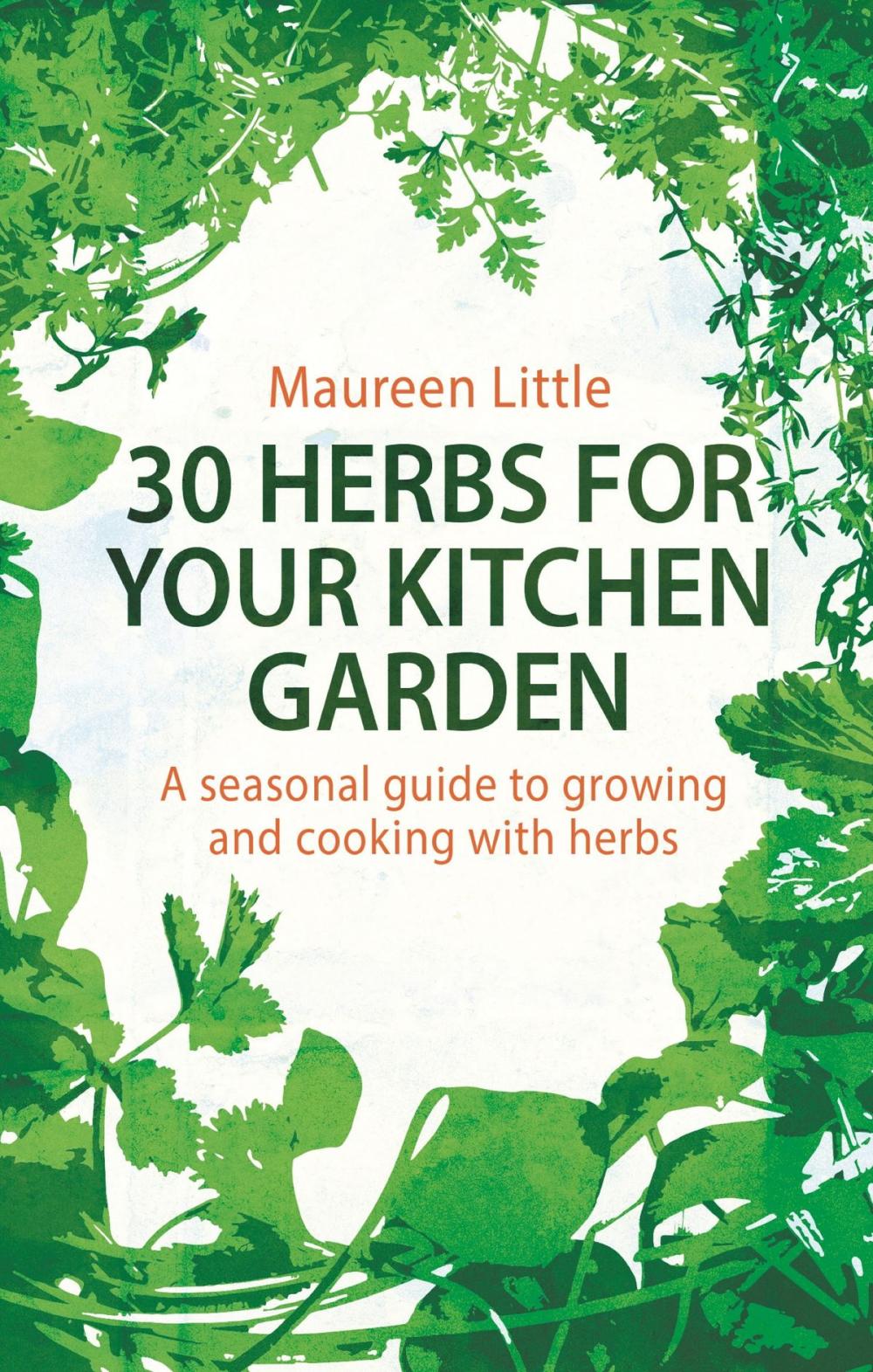 Big bigCover of 30 Herbs for Your Kitchen Garden