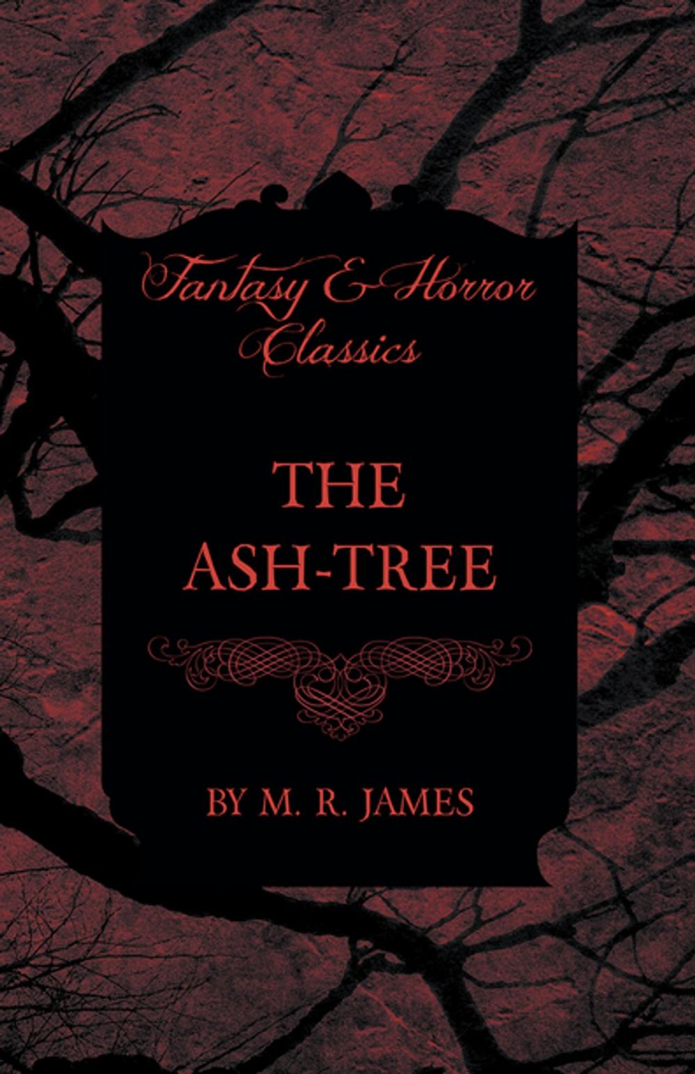 Big bigCover of The Ash-Tree (Fantasy and Horror Classics)