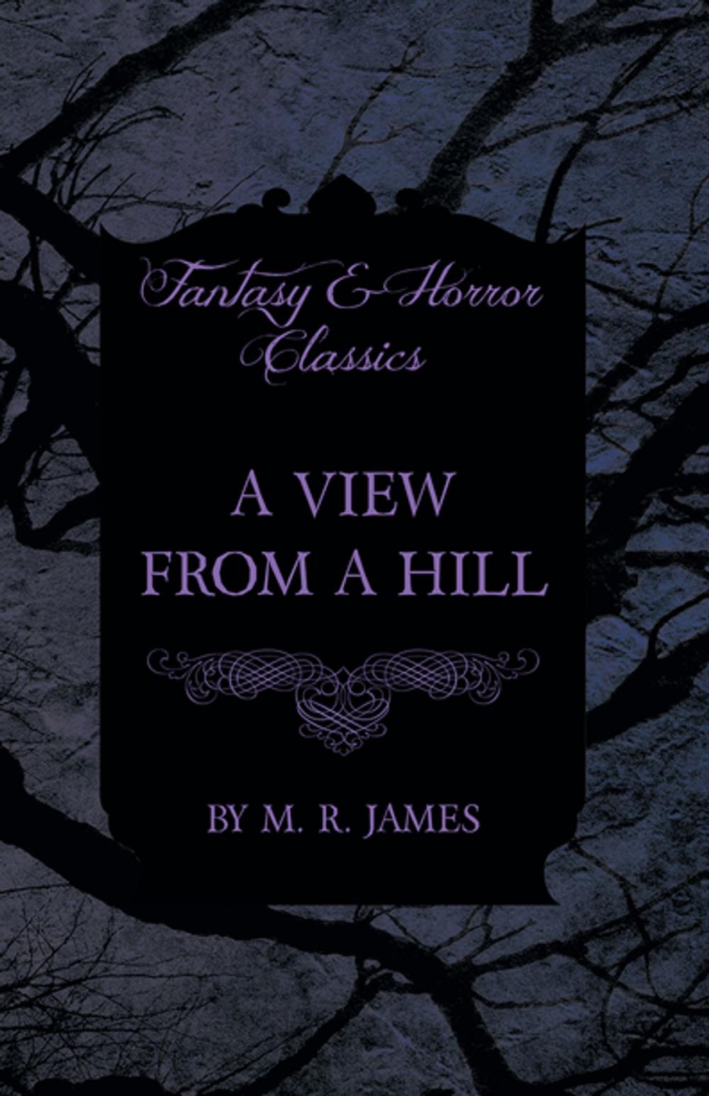 Big bigCover of A View From a Hill (Fantasy and Horror Classics)