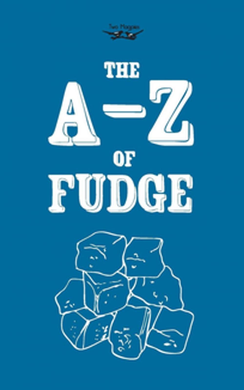 Big bigCover of The A-Z of Fudge