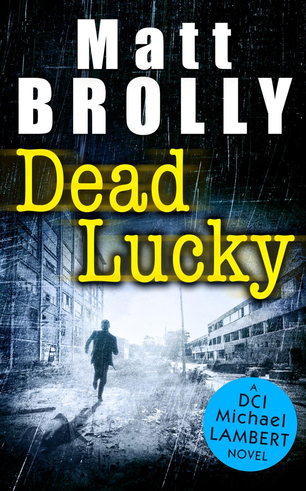 Big bigCover of Dead Lucky (DCI Michael Lambert crime series, Book 2)