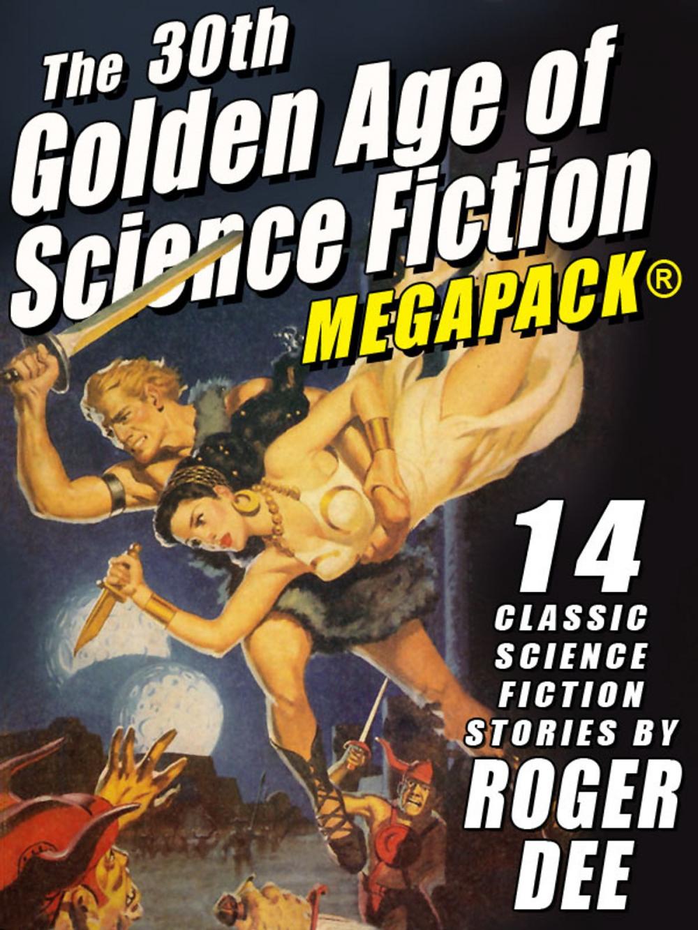 Big bigCover of The 30th Golden Age of Science Fiction MEGAPACK®: Roger Dee