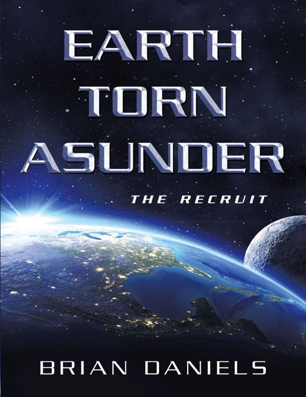 Big bigCover of Earth Torn Asunder: The Recruit