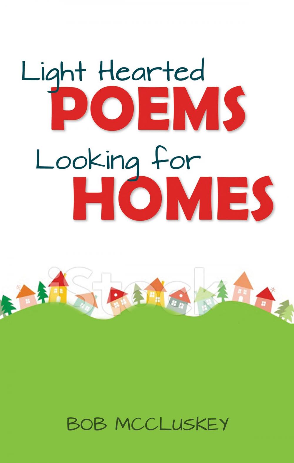 Big bigCover of Light Hearted Poems Looking for Homes