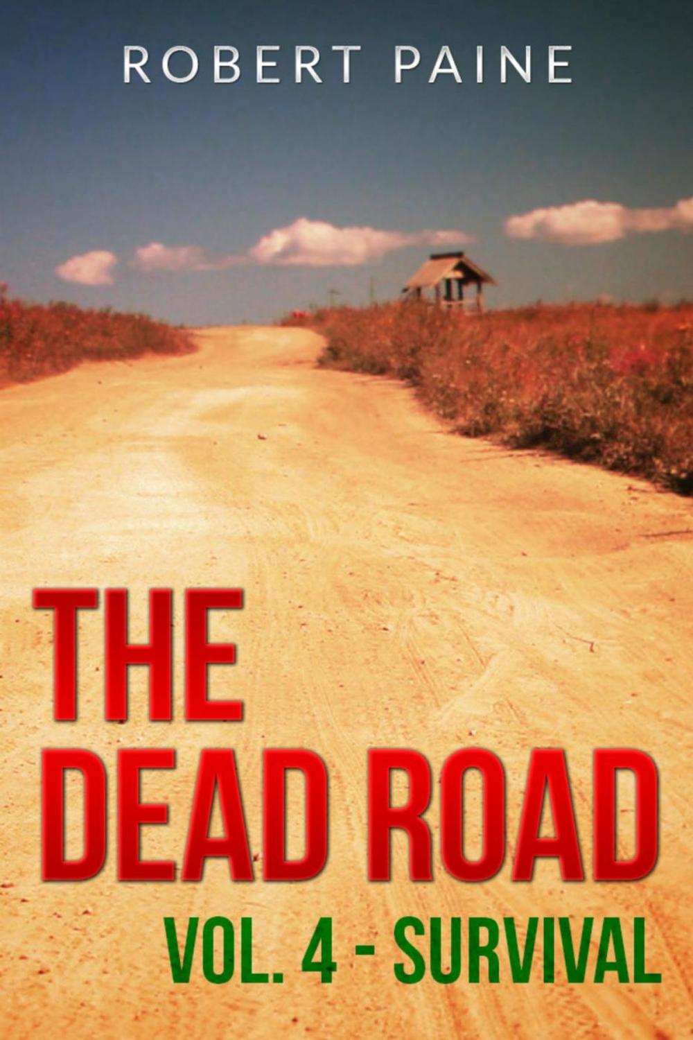 Big bigCover of The Dead Road: Vol. 4 - Survival