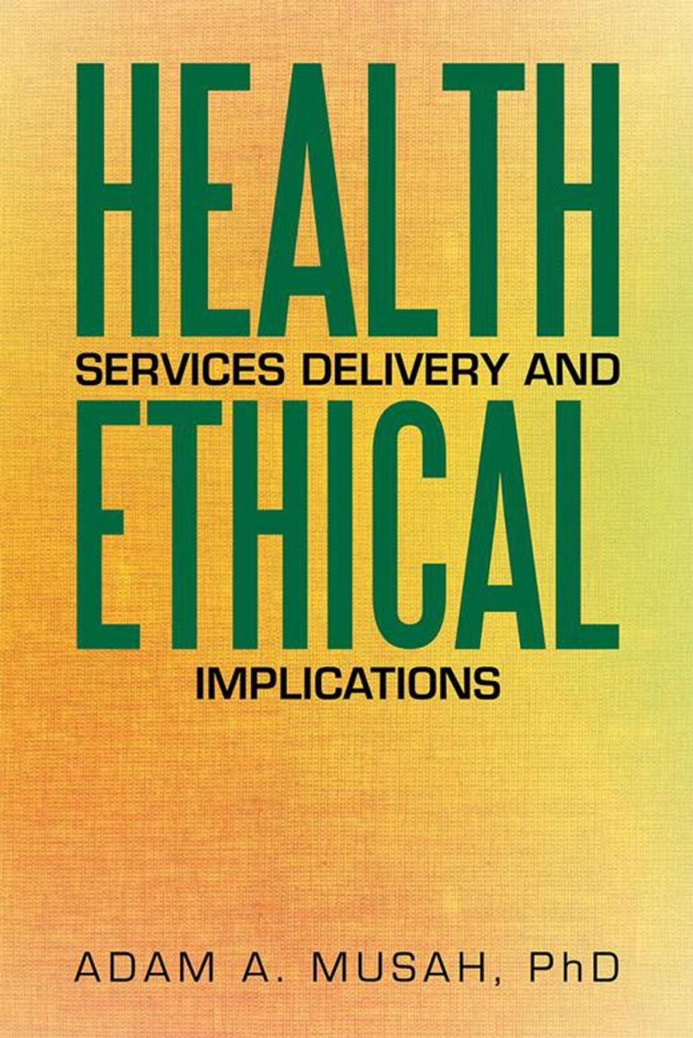 Big bigCover of Health Services Delivery and Ethical Implications