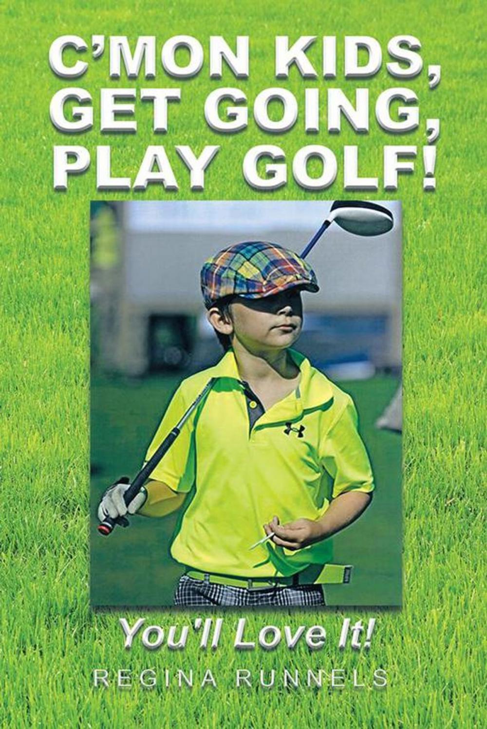Big bigCover of C’Mon Kids, Get Going, Play Golf!