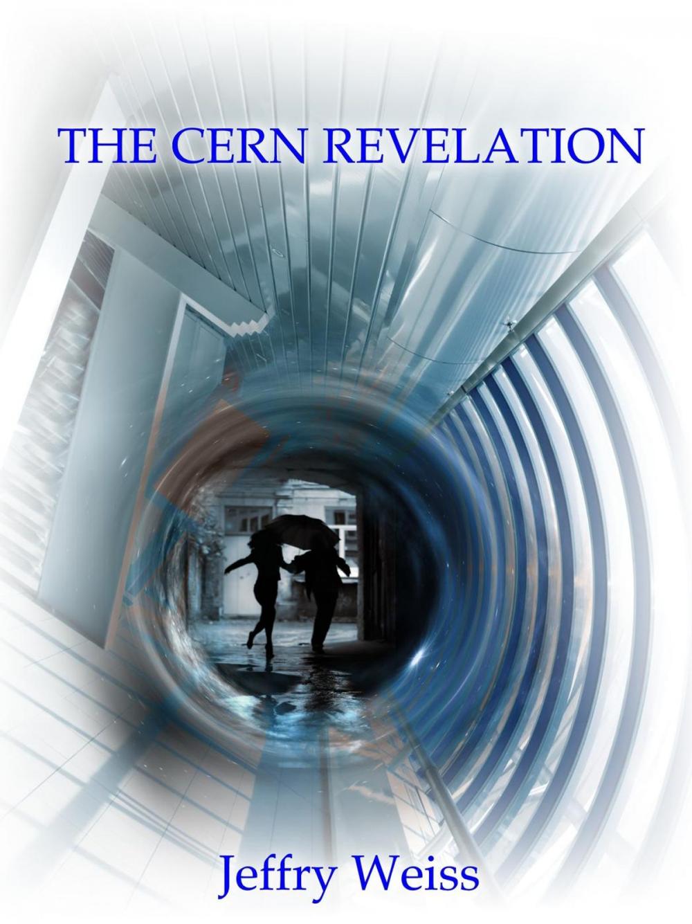 Big bigCover of The CERN Revelation
