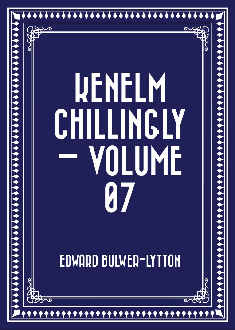 Big bigCover of Kenelm Chillingly — Volume 07