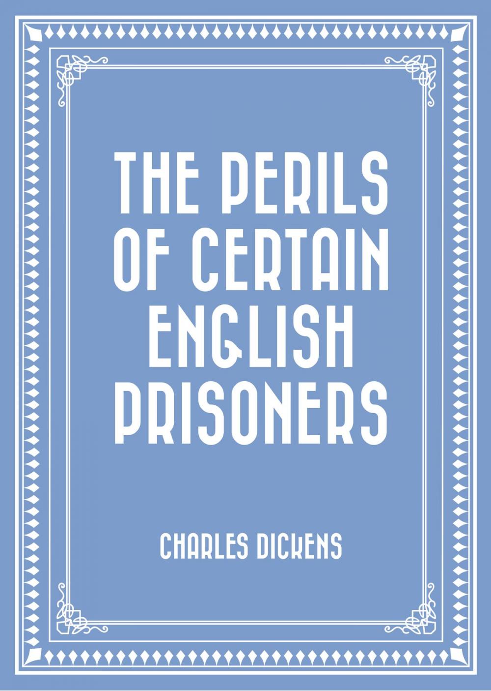 Big bigCover of The Perils of Certain English Prisoners