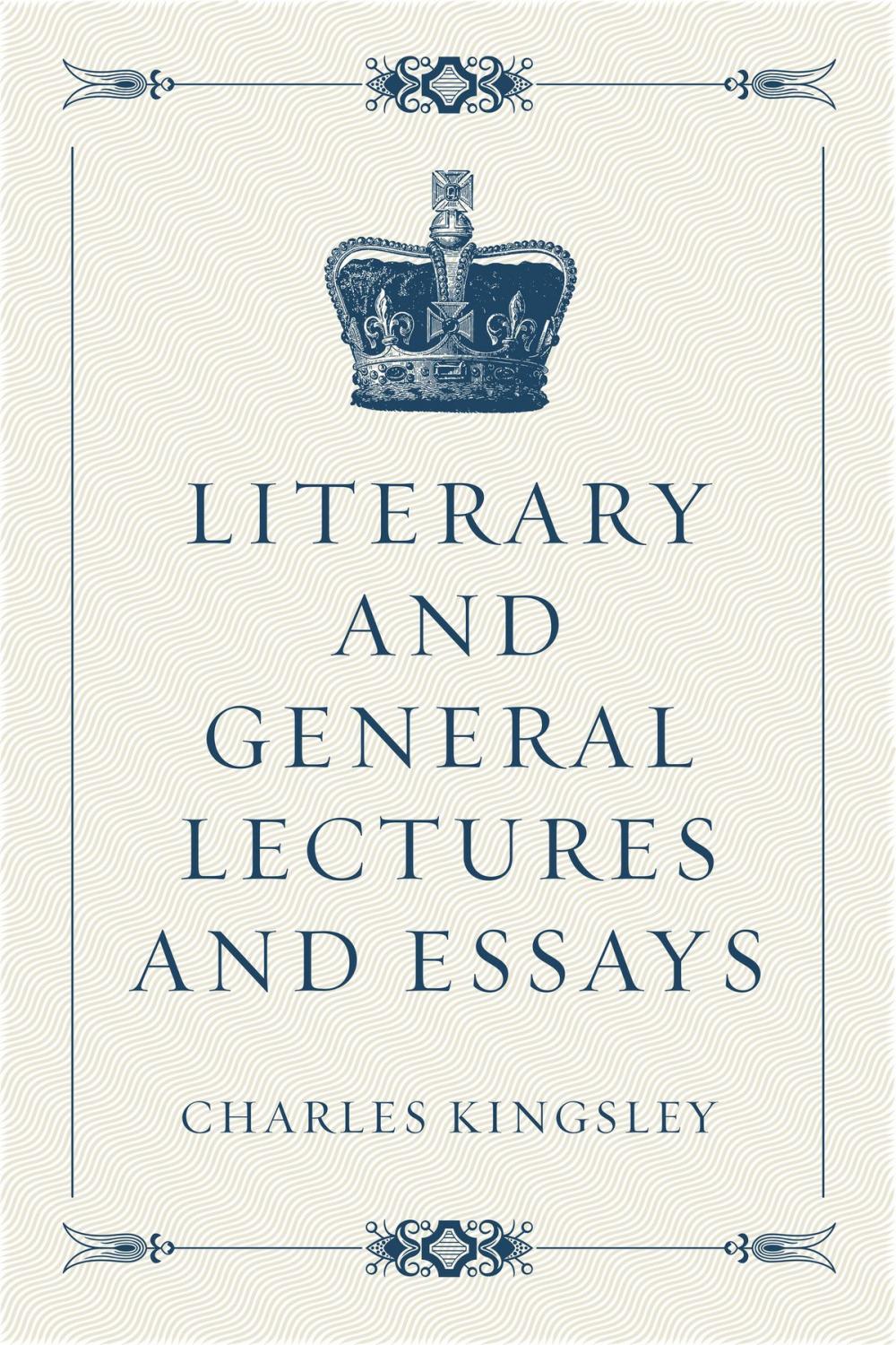 Big bigCover of Literary and General Lectures and Essays