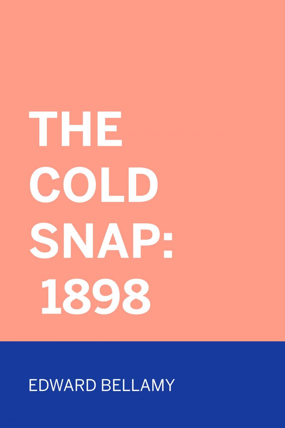 Big bigCover of The Cold Snap: 1898