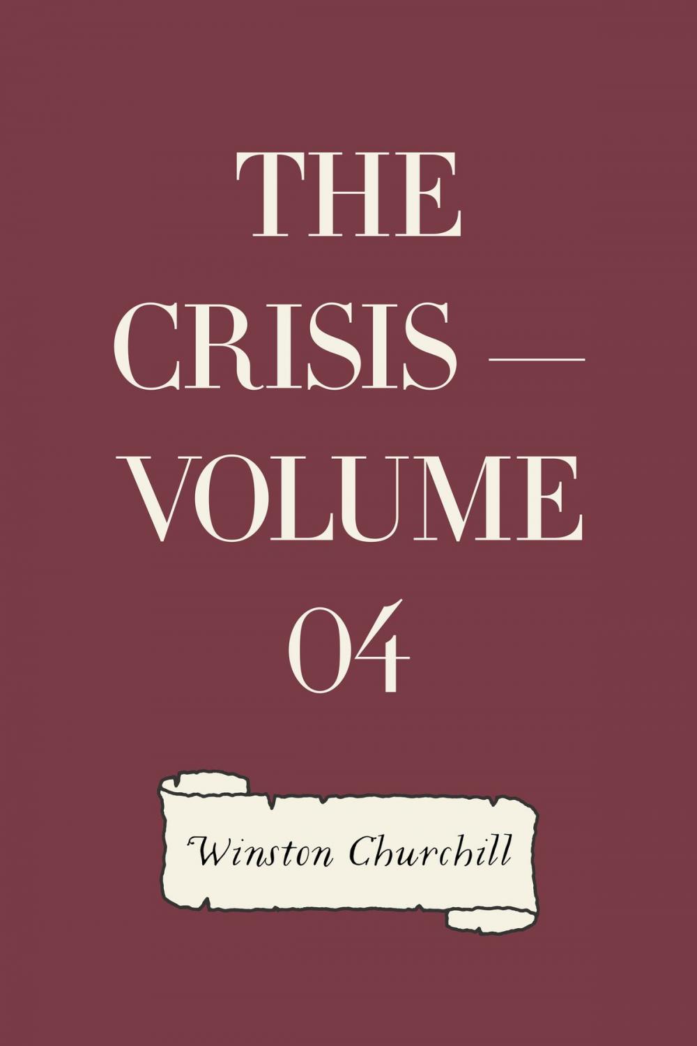 Big bigCover of The Crisis — Volume 04