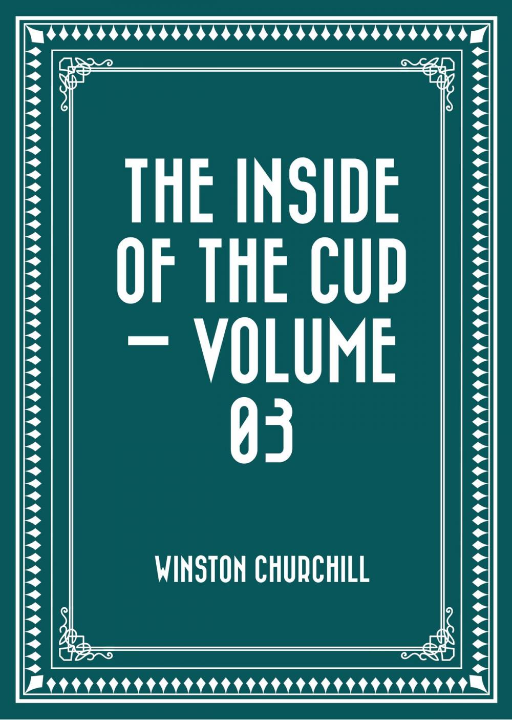 Big bigCover of The Inside of the Cup — Volume 03